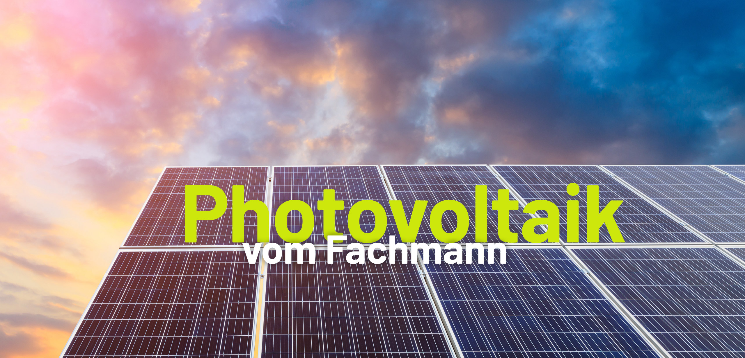 Photovoltaik vom Fachmann – Installation und Wartung